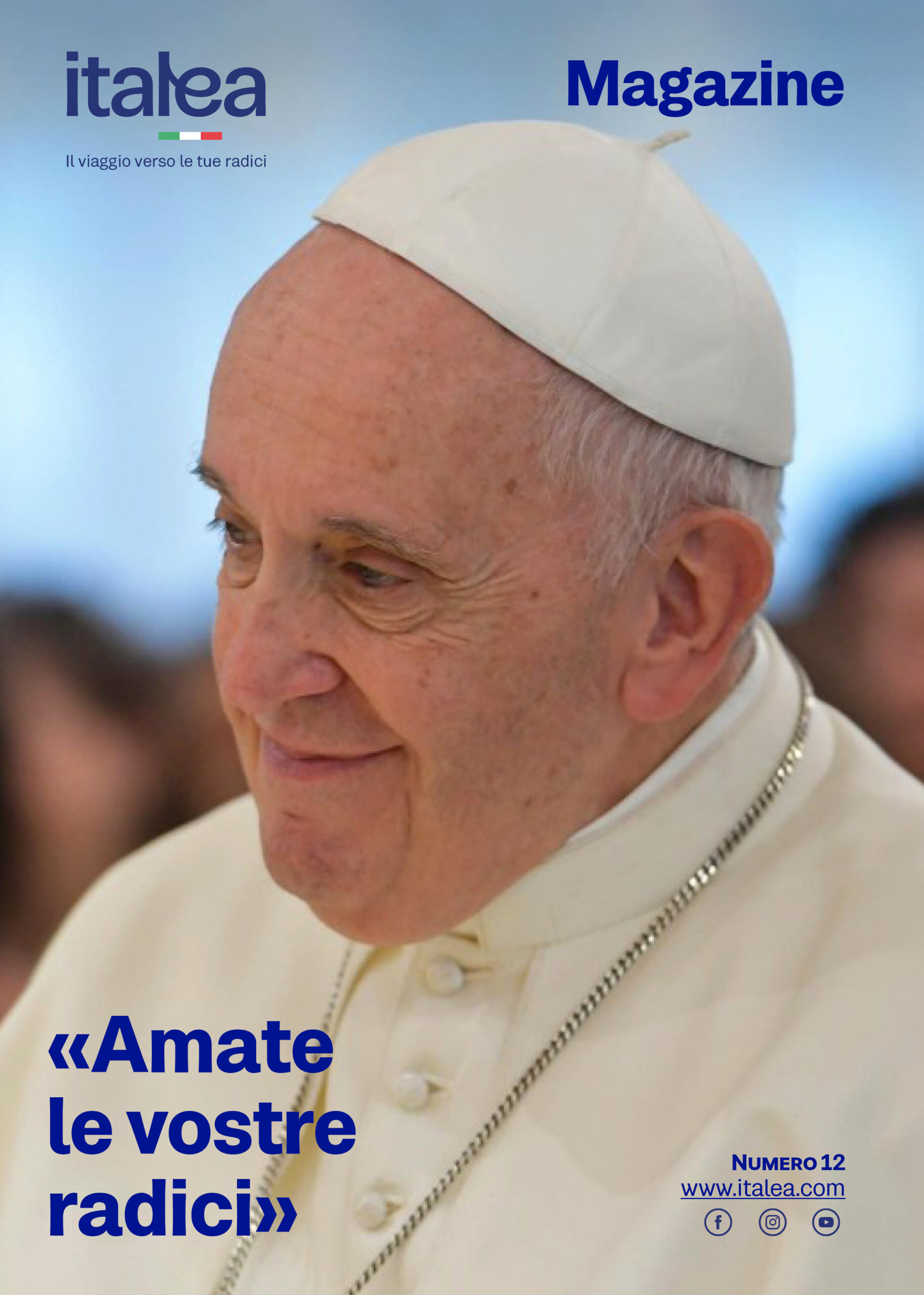 «Amate le vostre radici»
